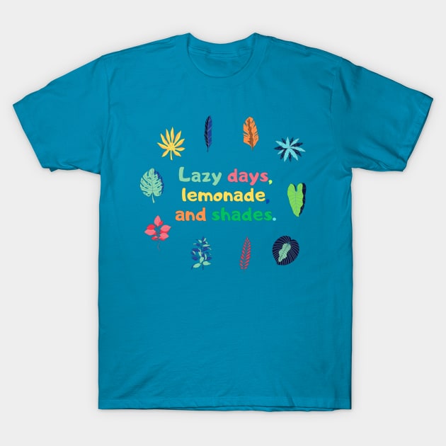 Lazy days, lemonade, and shades. T-Shirt by HALLSHOP